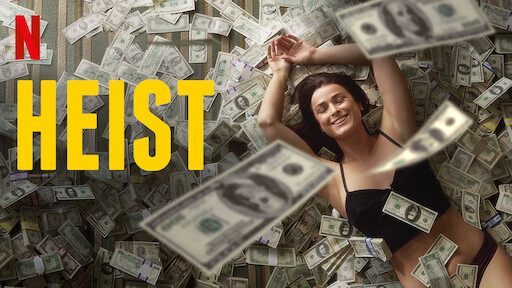 Watch Heist Netflix Official Site